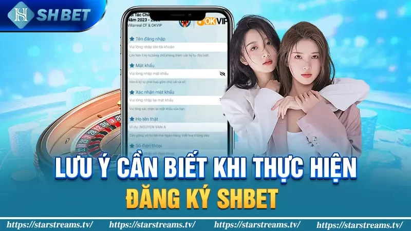 Đăng ký SHBET đơn giản chỉ trong 5 bước 3 Lưu ý cần biết khi thực hiện đăng ký SHBET